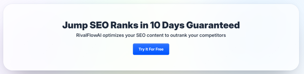 RIVALFLOWAI REVIEW RivalFlowAI: Your Best Friend for Making SEO Content Better